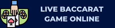 Live Baccarat Game Online
